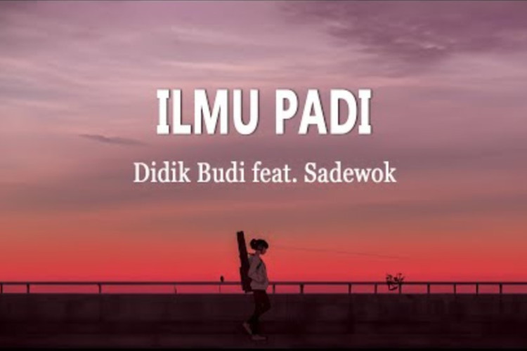 �Lirik Lagu Ilmu Padi -  Dinda Teratu Viral TikTok, Ora usah mikir gengsi...
