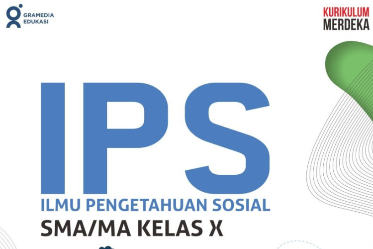 Materi Buku IPS Kelas 10 SMA Semester 1 dan 2 Kurikulum Merdeka, Pembelajaran Jadi Lebih Praktis