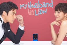 Sinopsis Drama Thailand My Husband in Law (2020), Kehidupan Pernikahan Tanpa Adanya Cinta